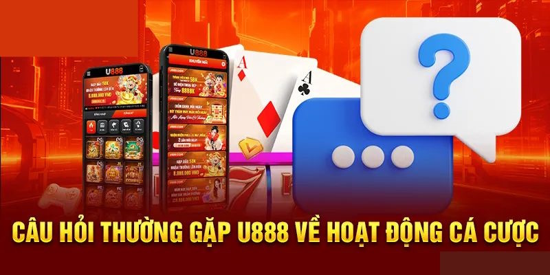 Câu Hỏi Thường Gặp U888 - Gỡ Rối Mọi Vấn Đề Mà Người Chơi Gặp Phải 1 Câu hỏi thường gặp U888 về trục trặc của khách hàng